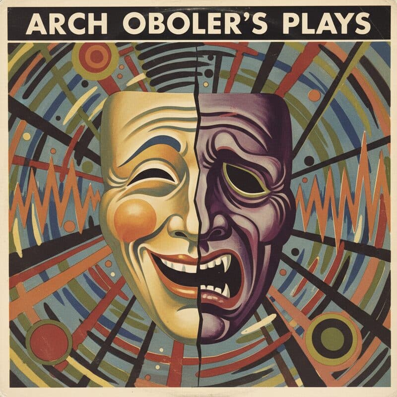 Arch Oboler's Plays